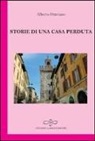 Alberto Ottaviano - Storie di una casa perduta