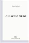 Giulio Marchetti - Ghiaccio nero
