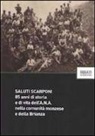 Saluti scarponi. 85 anni di storia e di vita dell'A.N.A. nella comunità monzese e della Brianza