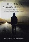 Deantwann Johnson - The Sun Is Always Shining