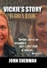 John Sherman - VickieÆs Story