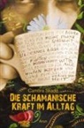 Cambra Skadé, Cambra Maria Skadé, Cambra Maria Skadé - Die schamanische Kraft im Alltag