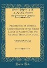 Grand Lodge of A. F. A. M. Of C Ontario - Proceedings at a Special Communication of the Grand Lodge of Ancient Free and Accepted Masons of Canada