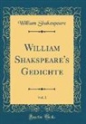 William Shakespeare - William Shakspeare's Gedichte, Vol. 1 (Classic Reprint)