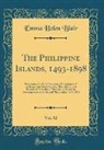 Emma Helen Blair - The Philippine Islands, 1493-1898, Vol. 52