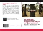 María Olga Vizoso Arribe - Factores que condicionan la Regeneración Natural del Quercus robur L