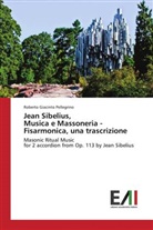 Roberto Giacinto Pellegrino - Jean Sibelius, Musica e Massoneria - Fisarmonica, una trascrizione