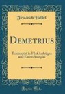 Friedrich Hebbel - Demetrius