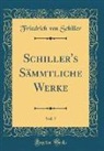 Friedrich von Schiller - Schiller's Sämmtliche Werke, Vol. 7 (Classic Reprint)