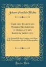 Johann Gottlieb Fichte - Über den Begriff des Wahrhaften Krieges in Bezug auf den Krieg im Jahre 1813