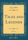 M. Corbett - Tales and Legends, Vol. 2 of 3 (Classic Reprint)