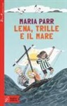 Maria Parr - Lena, Trille e il mare