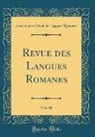 Société pour l'Étude des La Romanes, Société Pour L'Étude Des Lan Romanes, Soci't' Pour L'Tude Des La Romanes - Revue des Langues Romanes, Vol. 48 (Classic Reprint)