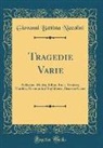 Giovanni Battista Niccolini - Tragedie Varie