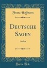 Franz Hoffmann - Deutsche Sagen