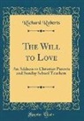 Richard Roberts - The Will to Love