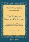 Honoré de Balzac, Honore´ de Balzac - The Works of Honoré De Balzac, Vol. 19