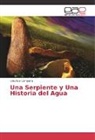 Cristóbal Campana - Una Serpiente y Una Historia del Agua