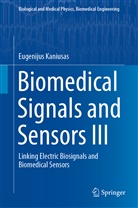 Eugenijus Kaniusas - Biomedical Signals and Sensors III