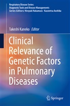 Takeshi Kaneko, Takesh Kaneko, Takeshi Kaneko - Clinical Relevance of Genetic Factors in Pulmonary Diseases