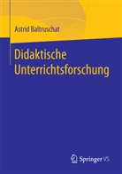 Astrid Baltruschat - Didaktische Unterrichtsforschung