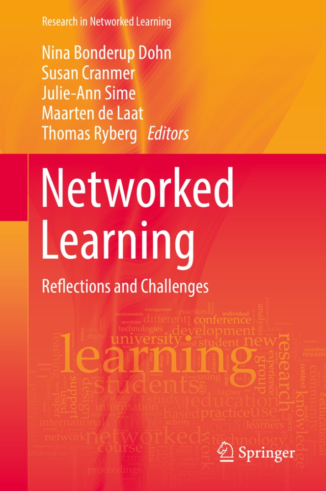 Nina Bonderup Dohn, Susa Cranmer, Susan Cranmer, Maarten de Laat, Thomas Ryberg, Julie-Ann Sime... - Networked Learning - Reflections and Challenges