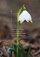 Phil Banyard, Nicholas Blagden, Nick Blagden, Helen Elliott, Kerens Hocken, Kerensa Hocken... - Sexual Crime and Circles of Support and Accountability