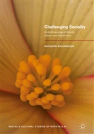 Kathleen Richardson - Challenging Sociality