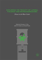 Christine L. Cho, Julie K. Corkett, Juli K Corkett, Julie K Corkett, Astrid Steele - Exploring the Toxicity of Lateral Violence and Microaggressions