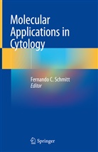 Fernand C Schmitt, Fernando C Schmitt, Fernando Schmitt, Fernando C. Schmitt - Molecular Applications in Cytology