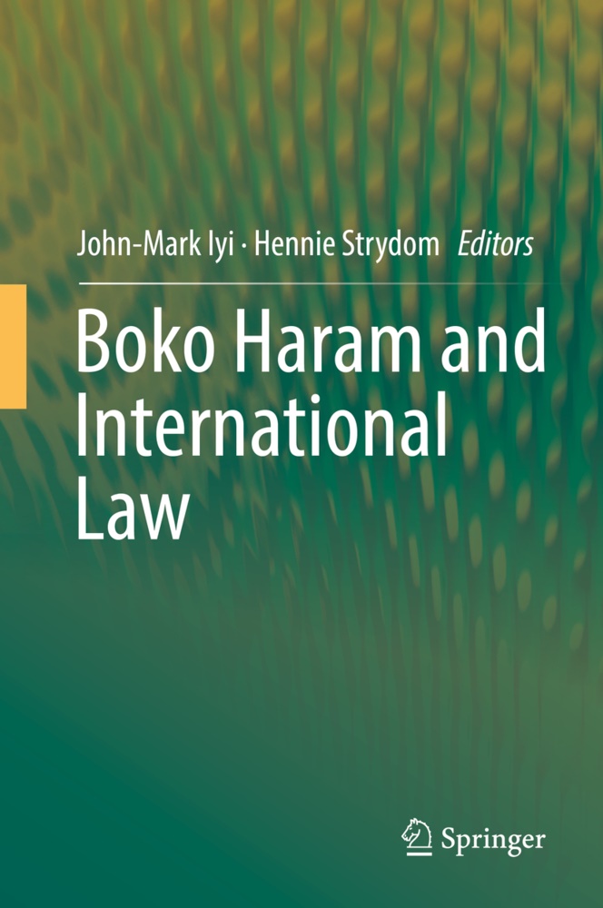 John-Mar Iyi, John-Mark Iyi,  Strydom,  Strydom, Hennie Strydom - Boko Haram and International Law