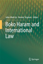 John-Mar Iyi, John-Mark Iyi, Strydom, Strydom, Hennie Strydom - Boko Haram and International Law