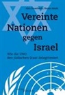Ale Feuerherdt, Alex Feuerherdt, Florian Markl - Vereinte Nationen gegen Israel