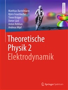 Matthia Bartelmann, Matthias Bartelmann, Björ Feuerbacher, Björn Feuerbacher, Ti Krüger, Timm Krüger... - Theoretische Physik 2 | Elektrodynamik. Bd.2