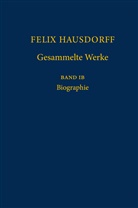 Felix Hausdorff, Egber Brieskorn, Egbert Brieskorn, Purkert, Purkert, Walter Purkert - Felix Hausdorff - Gesammelte Werke Band IB