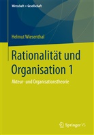 Helmut Wiesenthal - Rationalität und Organisation 1