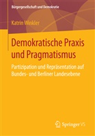 Katrin Winkler - Demokratische Praxis und Pragmatismus