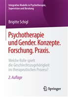 Brigitte Schigl - Psychotherapie und Gender. Konzepte. Forschung. Praxis.