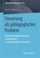 Maike Lambrecht - Steuerung als pädagogisches Problem