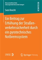 Sven Knecht - Ein Beitrag zur Erhöhung der Straßenverkehrssicherheit durch ein pyrotechnisches Notbremssystem