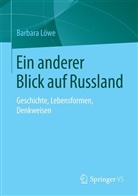 Barbara Löwe - Ein anderer Blick auf Russland