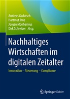 Andreas Gadatsch, Hartmu Ihne, Hartmut Ihne, Jürgen Monhemius, Jürgen Monhemius u a, Dirk Schreiber - Nachhaltiges Wirtschaften im digitalen Zeitalter