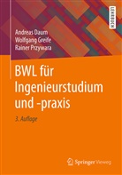 Andrea Daum, Andreas Daum, Andreas (Dr. Daum, Andreas (Dr.) Daum, Wolfgan Greife, Wolfgang Greife... - BWL für Ingenieurstudium und -praxis