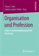 Tim C Feld, Timm C Feld, Timm C. Feld, Lauber-Pohle, Lauber-Pohle, Sabine Lauber-Pohle - Organisation und Profession