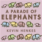 Kevin Henkes, Henkes Kevin, Kevin Henkes, Henkes Kevin - A Parade of Elephants