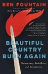 Ben Fountain - Beautiful Country Burn Again