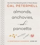Cal Peternell, Peternell Cal - Almonds, Anchovies, and Pancettea