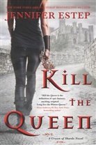 Jennifer Estep, Estep Jennifer - Kill the Queen