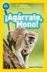 Susan B Neuman, Susan B. Neuman - National Geographic Readers: cAgarrate, Mono! (Pre-reader)