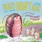 Heather L Montgomery, Heather L. Montgomery, Heather L./ Stone Montgomery, Stephen Stone, Stephen Stone - Bugs Don't Hug